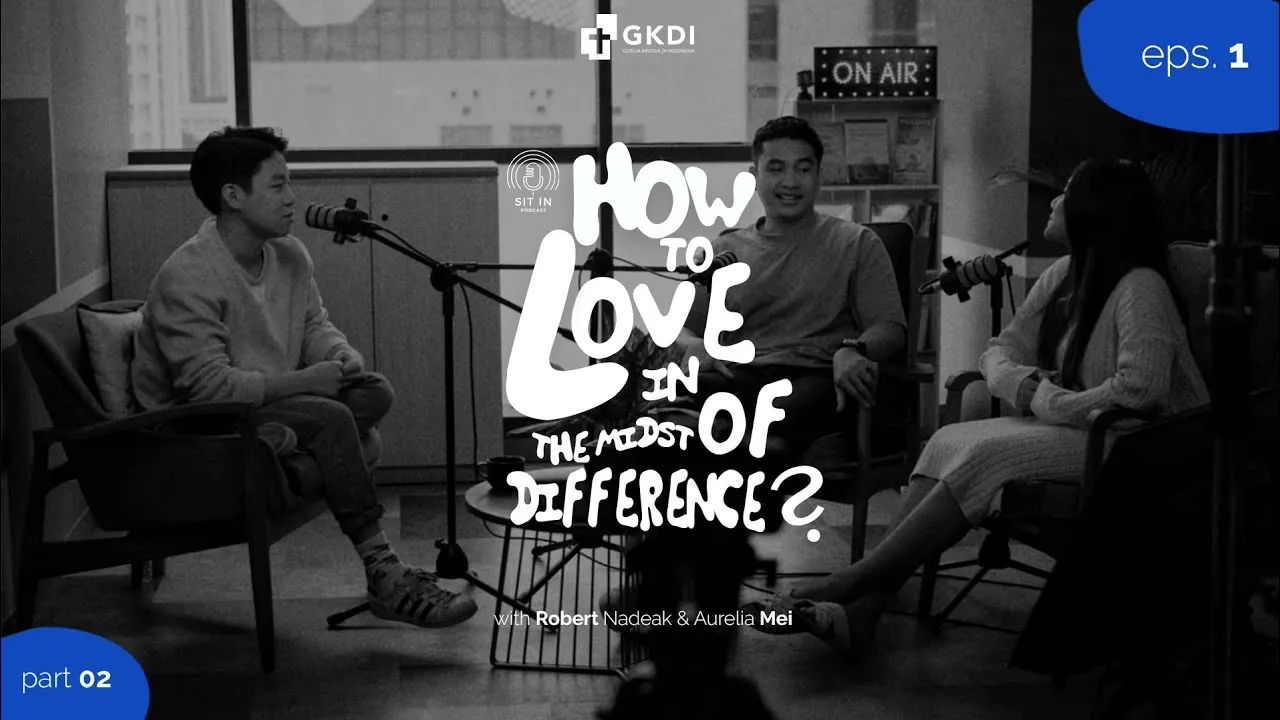 How to Love in the Midst of Differences? - With Pdm. Robert Mei - Sit In Podcast - Part 2